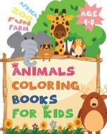 Africa Zoo Fun Farm Age 4-8 Animals Coloring Books for Kids: Coloring for Learning Relaxation Kindergarten Perfect Coloring Book for Kindergarten Boys di Man Galaxy edito da Createspace Independent Publishing Platform