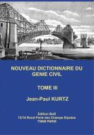 Nouveau Dictionnaire du Génie Civil di Jean-Paul Kurtz edito da Books on Demand