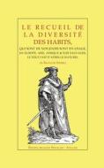 Le recueil de la diversité des habits di Jacques Martel edito da Books on Demand
