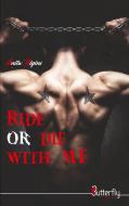 Ride or die with me di Anita Rigins edito da Butterfly Editions Sas