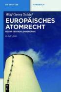 Europäisches Atomrecht di Wolf-Georg Schärf edito da Gruyter, Walter de GmbH