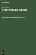 Aristoteles Werke, Band 12, Meteorologie über die Welt di Aristoteles edito da De Gruyter