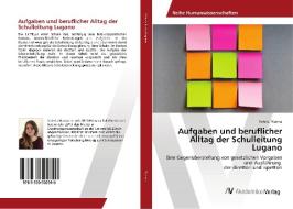 Aufgaben und beruflicher Alltag der Schulleitung Lugano di Valeria Manna edito da AV Akademikerverlag