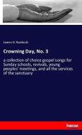 Crowning Day, No. 3 di James H. Ruebush edito da hansebooks