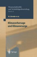 Klimavorhersage und Klimavorsorge di M. Clausen, A. Grunwald, A. Hense, G. Klepper, S. Lingner, K. Ott, D. Schmitt, M. Schröder, D. Sprinz edito da Springer Berlin Heidelberg
