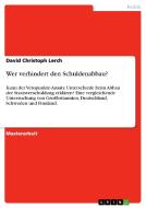 Wer verhindert den Schuldenabbau? di David Christoph Lerch edito da GRIN Publishing