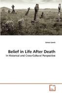 Belief in Life After Death di James Lewis edito da VDM Verlag