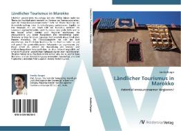 Ländlicher Tourismus in Marokko di Annika Burger edito da AV Akademikerverlag