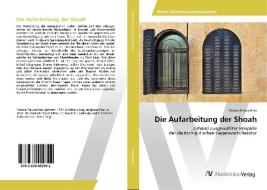 Die Aufarbeitung der Shoah di Verena Frauwallner edito da AV Akademikerverlag