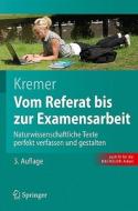 Vom Referat Bis Zur Examensarbeit di Bruno P. Kremer edito da Springer-verlag Berlin And Heidelberg Gmbh & Co. Kg