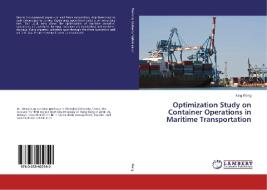 Optimization Study on Container Operations in Maritime Transportation di Ning Wang edito da LAP Lambert Academic Publishing