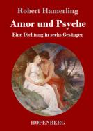 Amor und Psyche di Robert Hamerling edito da Hofenberg