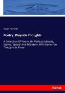 Poetry: Wayside Thoughts di Susan Richards edito da hansebooks