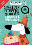 Sherlock Bones und die Abenteuer von Addition und Subtraktion di John Bigwood, Jonny Marx edito da MVG Moderne Vlgs. Ges.