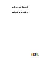 Oliveira Martins di Anthero De Quental edito da Outlook Verlag