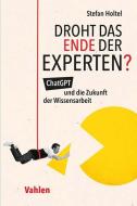 Droht das Ende der Experten? di Stefan Holtel edito da Vahlen Franz GmbH