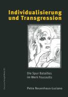 Individualisierung und Transgression di Petra Neuenhaus-Luciano edito da Centaurus Verlag & Media