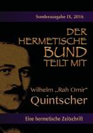 Der hermetische Bund teilt mit: Sonderausgabe Nr. IX di Johannes H. von Hohenstätten edito da Books on Demand