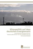 Klimapolitik auf dem deutschen Energiemarkt di Thure Traber edito da Südwestdeutscher Verlag für Hochschulschriften AG  Co. KG