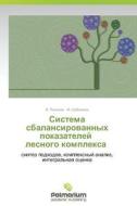 Sistema Sbalansirovannykh Pokazateley Lesnogo Kompleksa di Rezanov V edito da Palmarium Academic Publishing