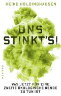 Uns stinkt's! di Heike Holdinghausen edito da Westend