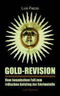 Gold-Revision di Luis Pazos edito da Lichtschlag Medien und Werbung KG