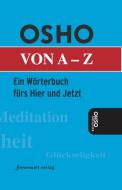 Osho von A - Z di Osho edito da Innenwelt Verlag GmbH
