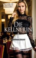 Die Kellnerin 1 - Erotischer Roman di Valerie Nilon edito da Herpers Publishing International