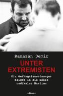 Unter Extremisten di Ramazan Demir edito da edition a GmbH
