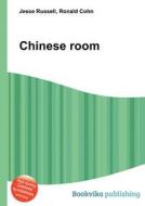 Chinese Room di Jesse Russell, Ronald Cohn edito da Book On Demand Ltd.