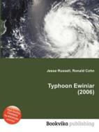Typhoon Ewiniar (2006) di Jesse Russell, Ronald Cohn edito da Book On Demand Ltd.