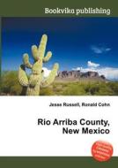 Rio Arriba County, New Mexico edito da Book On Demand Ltd.