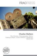 Charles Walters edito da Frac Press