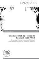 Championnat De France De Football 1988-1989 edito da Frac Press