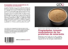 Propiedades inmuno-moduladoras de las proteínas de amaranto di Eduardo Enrique Valdez Meza, Jesus Aristeo Lopez edito da EAE