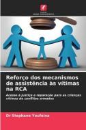 Reforço dos mecanismos de assistência às vítimas na RCA di Stephane Youfeina edito da Edições Nosso Conhecimento