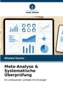 Meta-Analyse & Systematische Überprüfung di Khaled Kasim edito da Verlag Unser Wissen