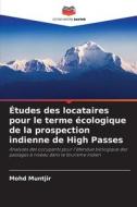 Études des locataires pour le terme écologique de la prospection indienne de High Passes di Mohd Muntjir edito da Editions Notre Savoir