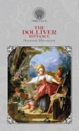 The Dolliver Romance di Nathaniel Hawthorne edito da THRONE CLASSICS