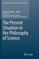 The Present Situation in the Philosophy of Science edito da Springer Netherlands