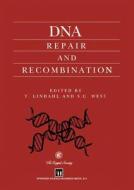 DNA Repair and Recombination di T. R. Lindahl, S. C. West edito da Springer Netherlands