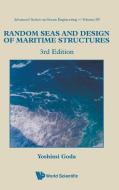 Random Seas and Design of Maritime Structures (3rd Edition) di Yoshimi Goda edito da World Scientific Publishing Company