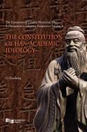 The Constitution of Han-Academic Ideology (Part 1) di Youzheng Li edito da Silkroad Press