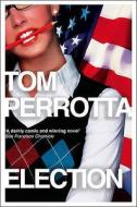 Election di Tom Perrotta edito da HarperCollins Publishers