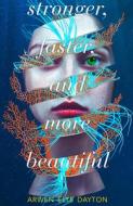 Stronger, faster, and more Beautiful di Arwen Elys Dayton edito da Harper Collins Publ. UK