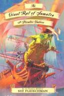The Giant Rat of Sumatra: Or Pirates Galore di Sid Fleischman edito da GREENWILLOW