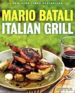 Italian Grill di Mario Batali, Judith Sutton edito da ECCO PR