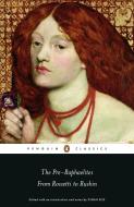The Pre-Raphaelites: From Rossetti to Ruskin di Dinah Roe edito da Penguin Books Ltd