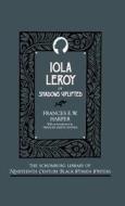 Iola Leroy, or Shadows Uplifted di Frances Ellen Watkins Harper edito da OXFORD UNIV PR