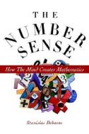 The Number Sense: How the Mind Creates Mathematics di Stanislas Dehaene edito da OXFORD UNIV PR
